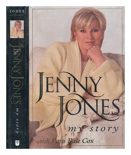 JONES, JENNY; BALE COX, PATSI - Jenny Jones : my story