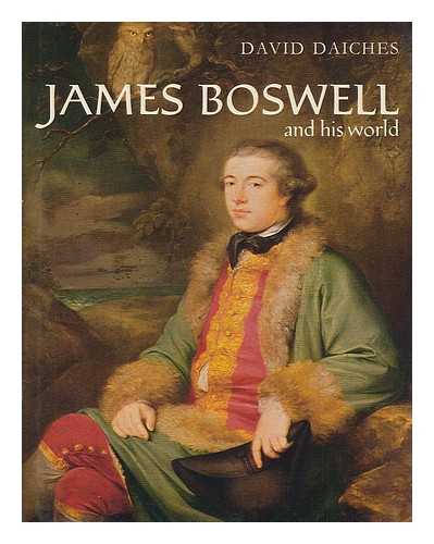 DAICHES, DAVID - James Boswell and his world