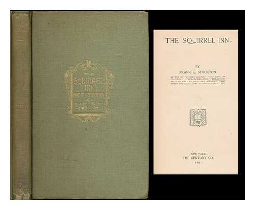 STOCKTON, FRANK R. (1834-1902) - The Squirrel inn