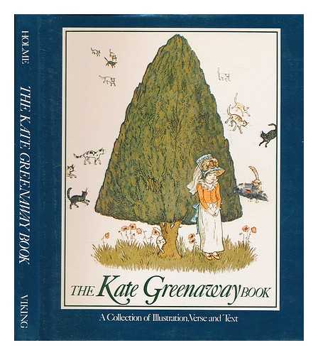 GREENAWAY, KATE (1846-1901) - The Kate Greenaway book / Bryan Holme