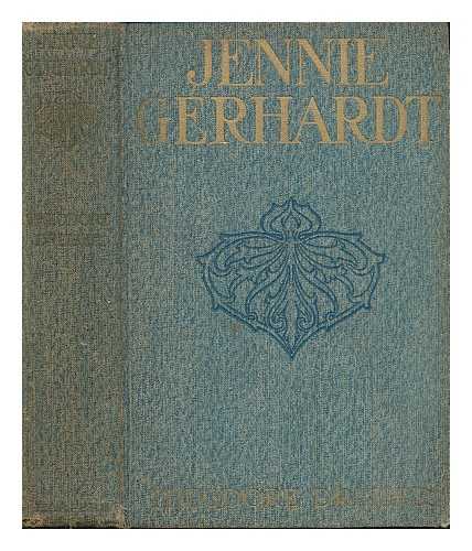 DREISER, THEODORE (1871-1945) - Jennie Gerhardt : a novel