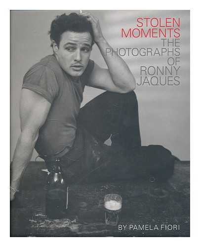 JAQUES, RONNY - Stolen moments : the photographs of Ronny Jaques / [compiled and with an introduction by] Pamla Fiori