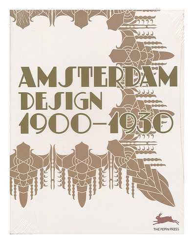 ROOJEN, PEPIN VAN - Amsterdam design 1900-1930