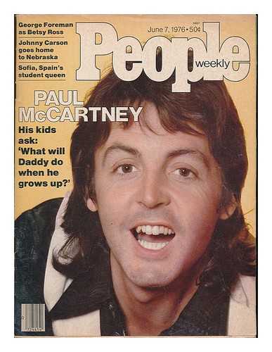 DONOVAN, HEDLEY [EDITOR-IN-CHIEF] - People Weekly : June 7, 1976. Vol. 5 No. 22 [Paul McCartney cover]