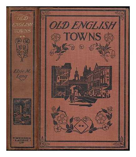 LANG, ELSIE M. - Old English towns
