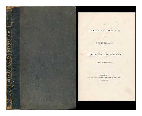 JOHNSTONE, JOHN (1768-1836) - An Harveian oration and other remains of John Johnstone [With a memoir by S. Butler, Bishop of Lichfield and Coventry]