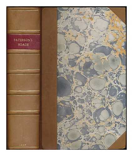 PATERSON, DANIEL (1738-1825). MOGG, EDWARD - Paterson's roads; being an entirely original and accurate description of all the direct and principal crossroads in England and Wales, with part of the roads of Scotland