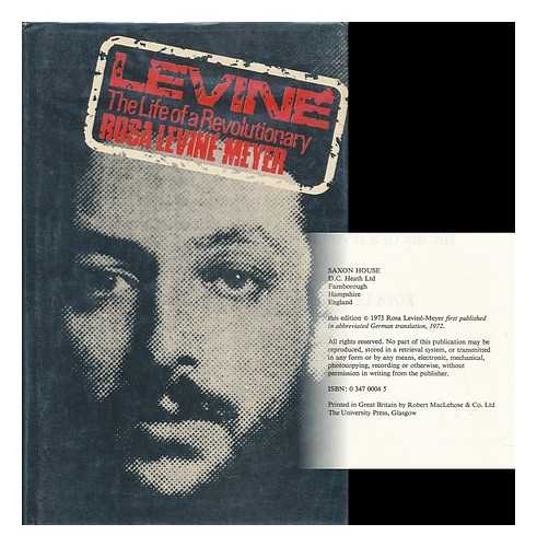 LEVINE-MEYER, ROSA (1890-1983) - Levine : the Life of a Revolutionary