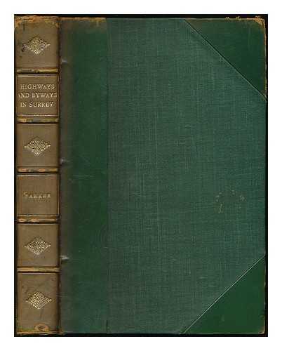 PARKER, ERIC (1870-1955). THOMSON, HUGH (1860-1920) [ILLUS] - Highways and Byways in Surrey ... With illustrations by Hugh Thomson