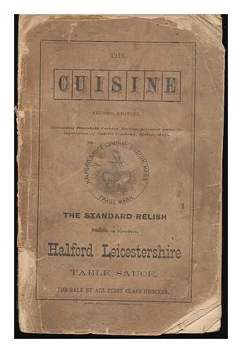 FOX & COMPANY [PUBLISHER] - The Cuisine, containing household cooking recipes / prepared under the supervision of an eminent caterer. [2nd editon, 1872]