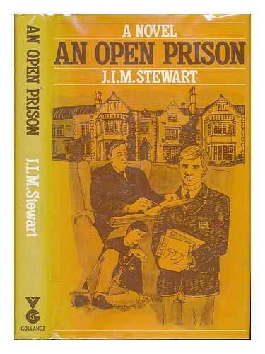 STEWART, JOHN INNES MACKINTOSH (1906-1994) - An open prison / a novel by J.I.M. Stewart