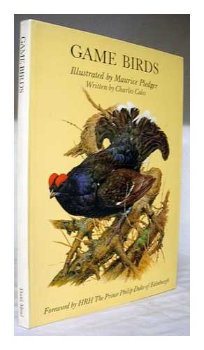 PLEDGER, MAURICE / COLES, CHARLES - Game birds / illustrated by Maurice Pledger ; written by Charles Coles