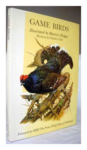 PLEDGER, MAURICE / COLES, CHARLES - Game birds / illustrated by Maurice Pledger ; written by Charles Coles