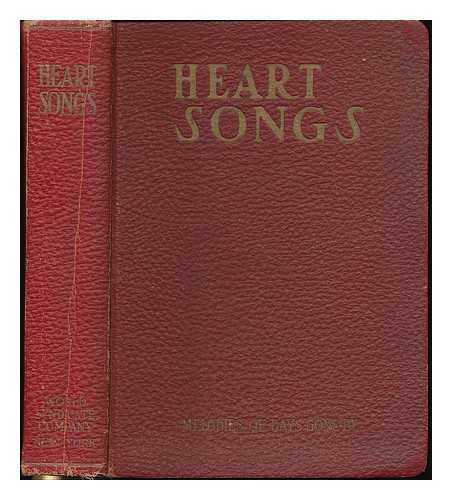 CHAPPLE, JOSEPH MITCHELL [EDITOR, INTRO.] - Heart songs dear to the American people, and by them contributed in the search for treasured songs initiated by the National Magazine
