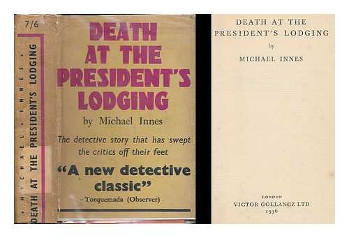 INNES, MICHAEL - Death at the President's lodging