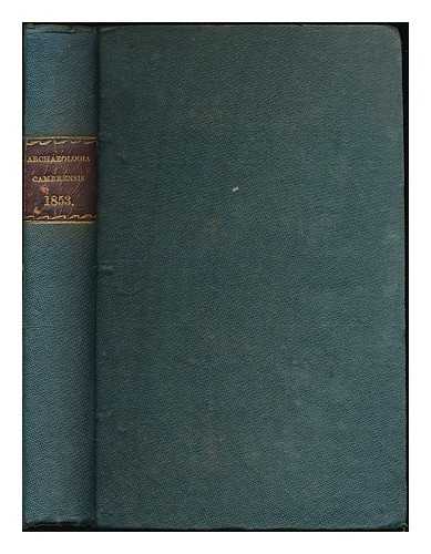 CAMBRIAN ARCHAEOLOGICAL ASSOCIATION - Archaeologia Cambrensis : the journal of the Cambrian Archaeological Association. Vol 4, 3rd series, 1853