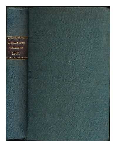 CAMBRIAN ARCHAEOLOGICAL ASSOCIATION - Archaeologia Cambrensis : the journal of the Cambrian Archaeological Association. Vol 2, 3rd series, 1856