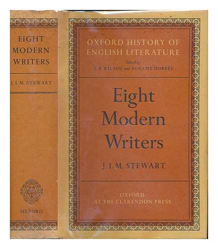 STEWART, J. I. M. (JOHN INNES MACKINTOSH) 1906-1994 - Eight modern writers