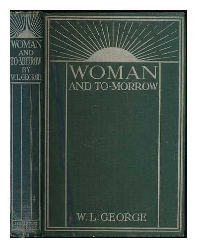 GEORGE, WALTER LIONEL (1882-1926) - Woman and to-morrow