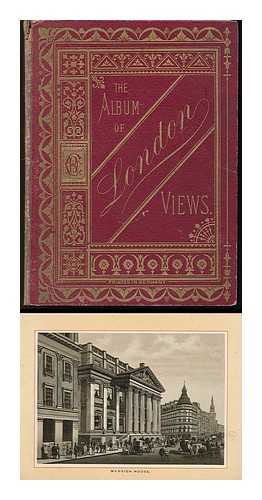 Reynold, Charles [publisher] - The Album of London Views
