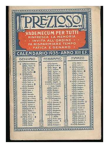 PREZIOSO / DAVIDE CAMPARI & C., MILANO - 'Prezioso' vademecum per tutti ... calendario 1935, anno XIII E.F. [vintage Italian calendar and ready reckoner]