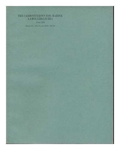 WEIR, JOHN 1896-1978. PALAEONTOGRAPHICAL SOCIETY (GREAT BRITAIN) - A monograph of British Carboniferous non-marine lamellibranchia