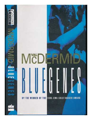 MCDERMID, VAL - Blue Genes / Val McDermid