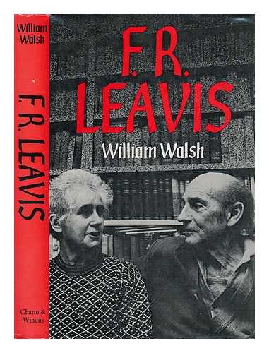 WALSH, WILLIAM - F. R. Leavis