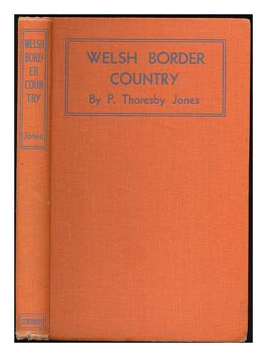 JONES, P. THORESBY (PERCY THORESBY) - Welsh border country