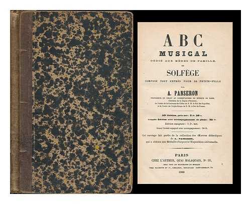 PANSERON, AUGUSTE-MATHIEU, 1795-1859 - ABC musical : dedie aux meres de famille, ou Solfege compose pour sa petite fille par  / A. Panseron