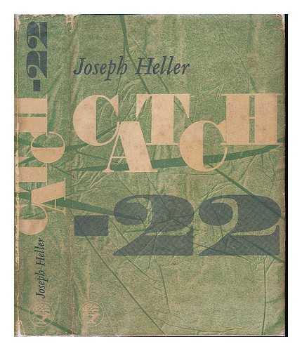 HELLER, JOSEPH (1923-) - Catch-22