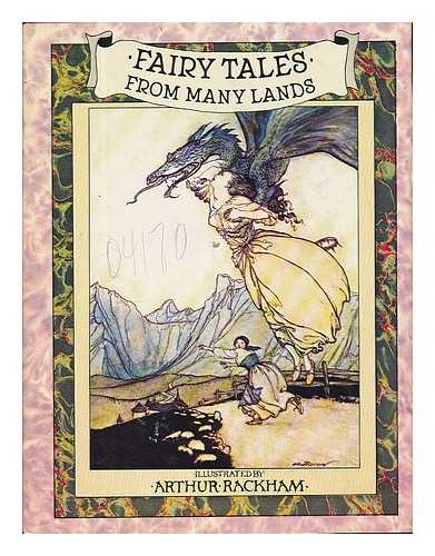 RACKHAM, ARTHUR (1867-1939) , ILLUSTR. - Fairy Tales from Many Lands / Illustrated by Arthur Rackham