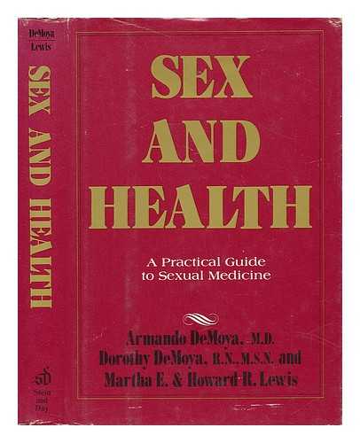 DEMOYA, ARMANDO - Sex and Health. A Practical Guide to Sexual Medicine