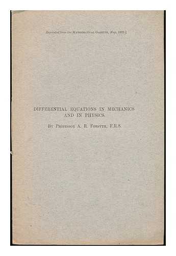 FORSYTH, A. R. - Differential equations in mechanics and in physics