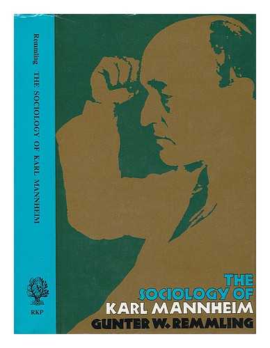 Remmling, Gunter W. - The Sociology of Karl Mannheim : with a Bibliographical Guide to the Sociology of Knowledge, Ideological Analysis, and Social Planning / Gunter W. Remmling