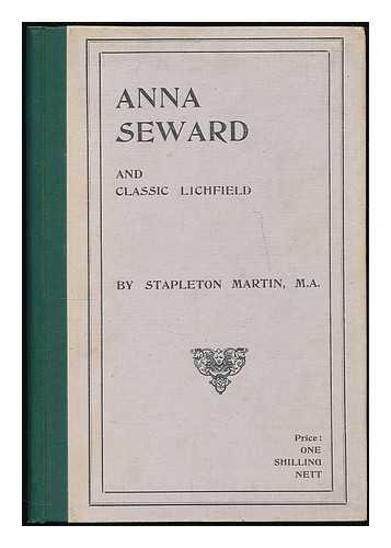 MARTIN, STAPLETON - Anna Seward and Classic Lichfield