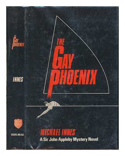 INNES, MICHAEL - The gay phoenix