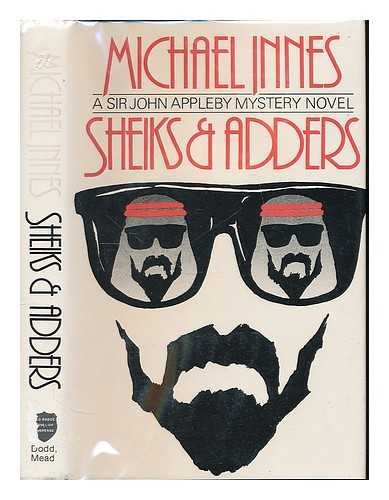 INNES, MICHAEL - Sheiks and adders / Michael Innes