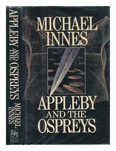 INNES, MICHAEL - Appleby and the Ospreys