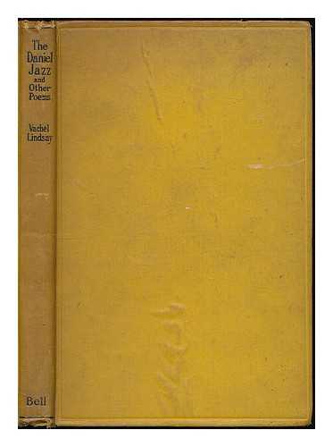LINDSAY, VACHEL (1879-1931) - The Daniel jazz : and other poems