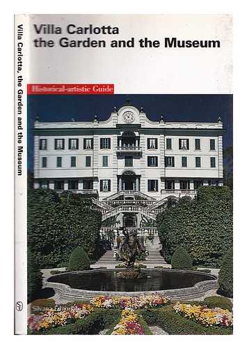 COTTINI, PAOLO - Villa Carlotta : the garden and the museum : historical-artistic guide / texts by Paolo Cottini, Paola Zatti