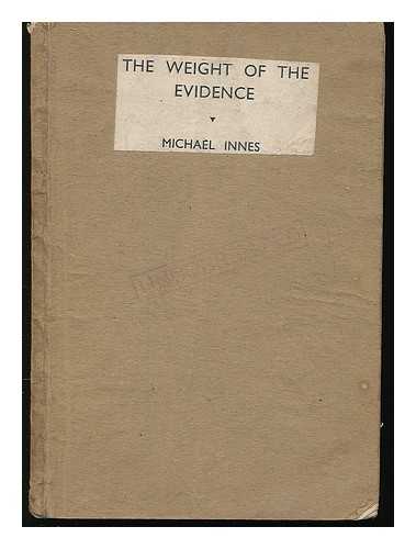 INNES, MICHAEL - The weight of the evidence