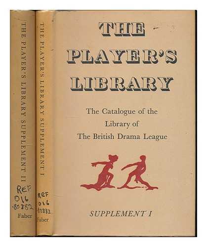 BRITISH DRAMA LEAGUE. MITCHELL, JOHN - The player's library : the catalogue of the Library of the British Drama League. Supplements1 & 2 in 2 volumes