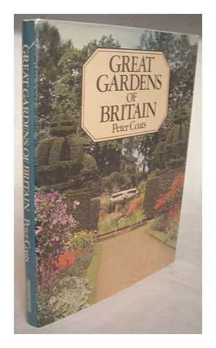 COATS, PETER - Great gardens of Britain / Peter Coats