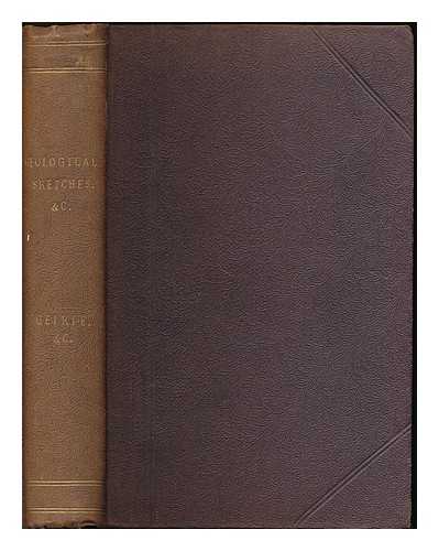 HUMBODLT PUBLISHING, NEW YORK ; GEIKE & C. - Geological sketches & c. [Collection of pamphlets and short titles on science, geology, geography, light, volcanoes and earthquakes - bound in 1 volume - ca. late 19th century]