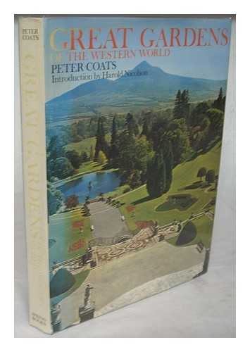 COATS, PETER - Great gardens of the Western world / introduction by Harold Nicolson