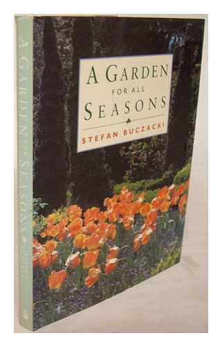 BUCZACKI, STEFAN - A garden for all seasons / Stefan Buczacki
