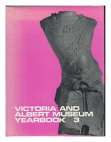 VICTORIA AND ALBERT MUSEUM - Victoria and Albert Museum yearbook : number three