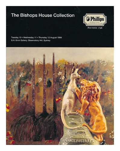 PHILIPS INTERNATIONAL AUCTIONEERS & VALUERS - The Bishops House Collection : Philips International Auctioneers & Valuers. August 1999 [auction catalogue]