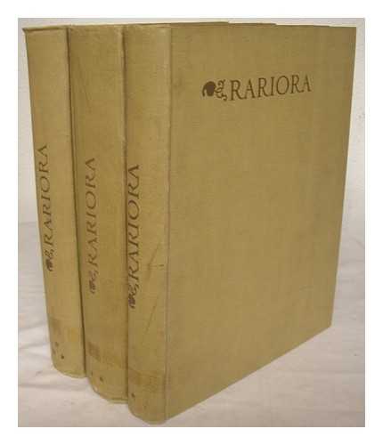 HODGKIN, JOHN ELIOT - Rariora : being notes of some of the printed books, manuscripts, historical documents, medals, engravings, pottery, etc., etc., collected (1858-1900) - Complete in 3 Volumes